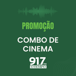 PROMOÇÃO 13/05 - COMBO DE CINEMA
