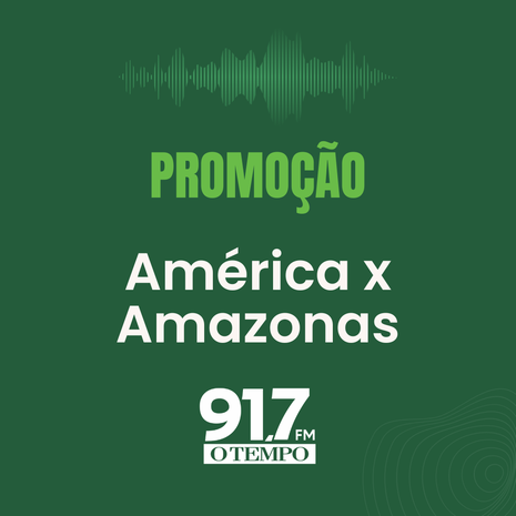 PROMOÇÃO 19/07 - América x Amazonas