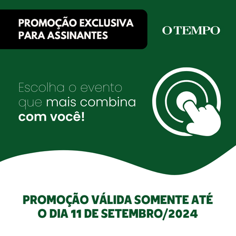 PROMOÇÃO EXCLUSIVA PARA ASSINANTES - ESCOLHA O EVENTO QUE MAIS COMBINA COM VOCÊ!